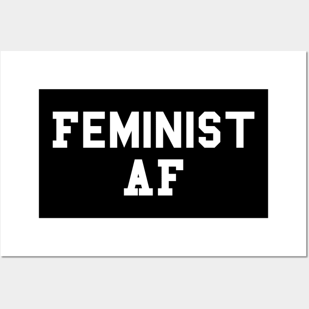 Feminist AF Female Empowerment Feminism Wall Art by fromherotozero